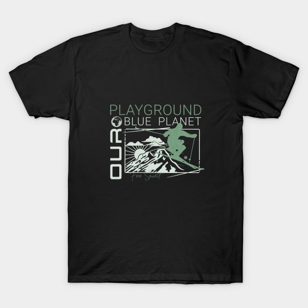 Playground Ski Snow Planet Earth Playground Good Vibes Free Spirit T-Shirt by Cubebox